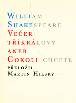 Večer Tříkrálový aneb Cokoli chcete - William Shakespeare