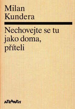 Nechovejte se tu jako doma, příteli kúpite na Panta Rhei