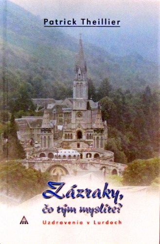 Zázraky, čo tým myslíte?