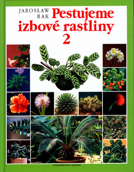 Pestujeme izbové rastliny 2