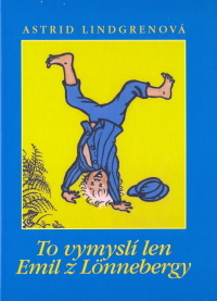 To vymyslí len Emil z Lönnebergy