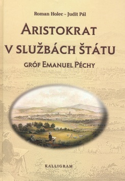 Kniha Aristokrat v službách štátu - Gróf Emanuel Péchy