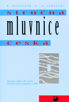 Stručná mluvnice česká - Upravené vydání podle nových pravidel českého pravopisu z r. 1993 kúpite na Panta Rhei