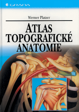 Atlas topografické anatomie - Werner Platzer