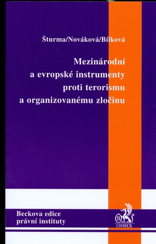 Mezinárodní a evropské instrumenty proti terorismu a organizovanému zločinu