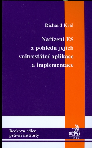 Nařízení ES z pohledu jejich vnitrostátní aplikace a implementace