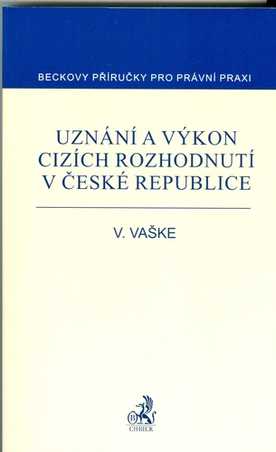Uznání a výkon cizích rozhodnutí v České republice