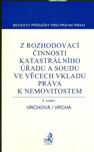 Z rozhodovací činnosti katastrálního úřadu a soudu ve věcech vkladu práva k nemovitostem