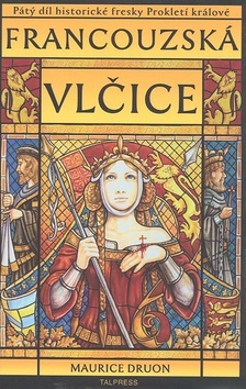 Francouzská vlčice Prokletí králové 5. díl