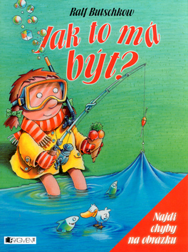 Jak to má být?