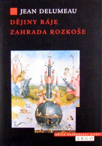 Dějiny ráje Zahrada rozkoše
