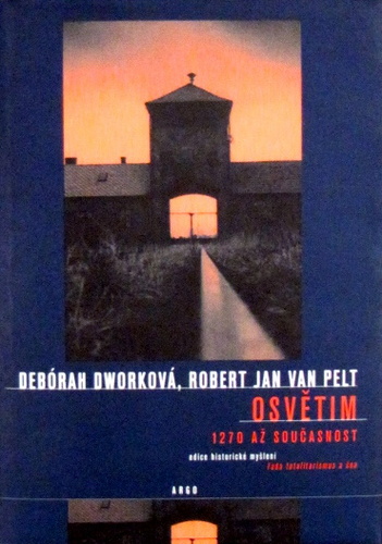 Osvětim - Robert Jan van Pelt,Debórah Dworková