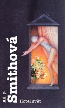 Kniha Hotel Svět - Ali Smithová