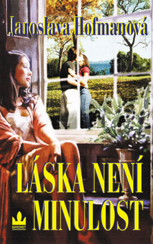 Kniha Láska není minulost - Jaroslava Hofmanová
