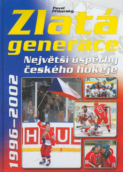 Zlatá generace 1996 - 2002