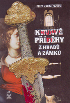 Krvavé příběhy z hradů a zámků