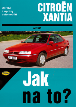Citroën Xantia od 1993 - Jak na to? č. 73 kúpite na Panta Rhei