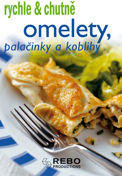 Omelety, palačinky a koblihy - rychle & chutně