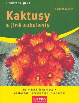 Kaktusy a jiné sukulenty - 3. vydání