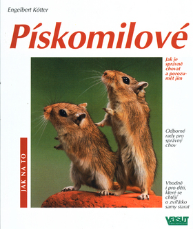 Pískomilové - Jak na to