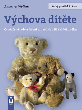 Výchova dítěte - Velký praktický rádce