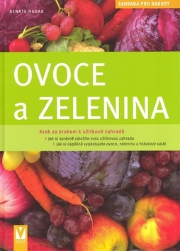 Ovoce a zelenina - Zahrada pro radost
