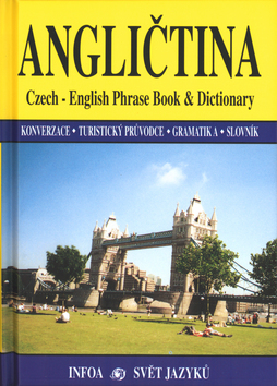 Angličtina Czech - English Phrase Book & Dictionary