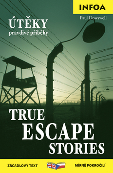 True Escape Stories - Kolektív autorov,Paul Dowswell
