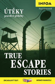 Kniha True Escape Stories/Útěky pravdivé příběhy