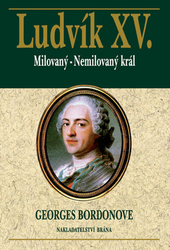 Ludvík XV. - Milovaný-Nemilovaný král
