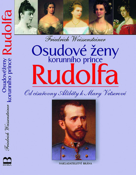 Osudové ženy korunního prince Rudolf