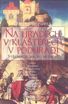 Na hradech, v klášterech, v podhradí