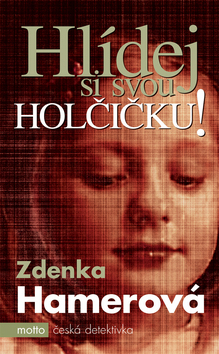 Hlídej si svou holčičku