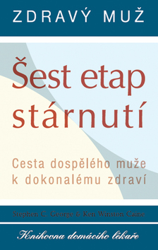 Zdravý muž Šest etap stárnutí