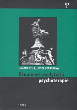 Kniha Skupinově-analytická psychoterapie - Behr Harold,Liesel Hearstová