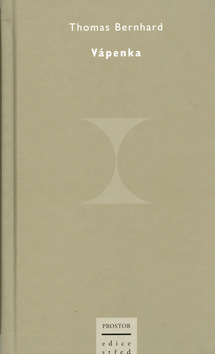 Vápenka - Thomas Bernhard
