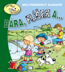 Bára, Flíček a ... - Eva Bešťáková