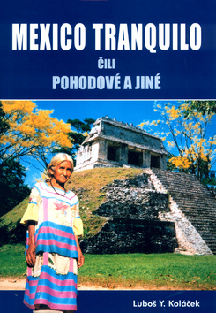 Mexico Tranquilo čili pohodové a jiné