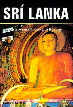 Srí Lanka - Ostrovem ďábelského Rávany