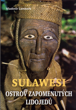 Sulawesi - Ostrov zapomenutých lidojedů
