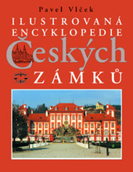 Ilustrovaná encyklopedie Českých zámků