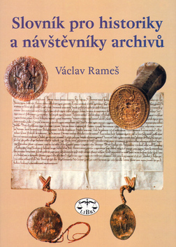 Slovník pro historiky a návštěvníky archívů