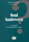 Osud banderovců a tragédie řeckokatolické církve