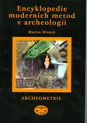 Kniha Encyklopedie moderních metod v archeologii