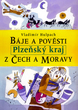 Báje a pověsti z Čech a Moravy Plzeňsko
