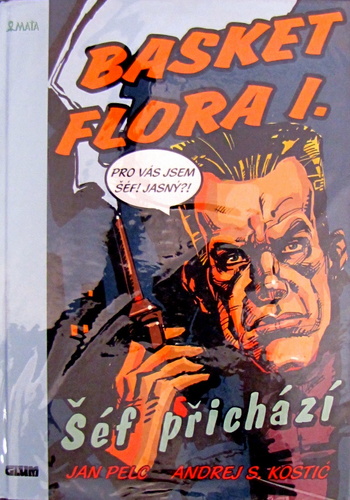 Kniha Basket Flora I. - Šéf přichází - Jan Pelc,Kostic Andrej Sujetov
