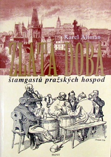 Zlatá doba štamgastů pražských hospod