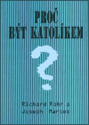 Proč být katolíkem?