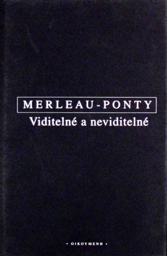 Kniha Viditelné a neviditelné - Maurice Merleau-Ponty