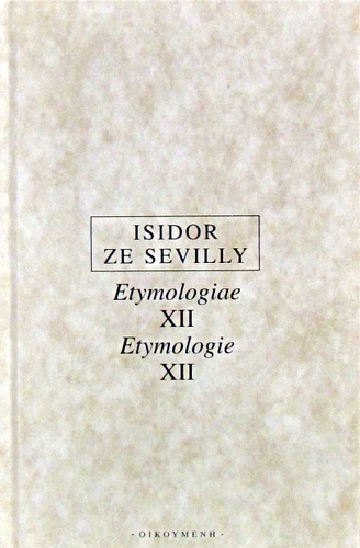 Kniha Etymologie XII. - Isidor ze Sevilly
